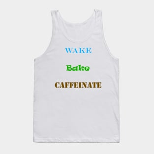 Wake Bake Caffeinate Tank Top